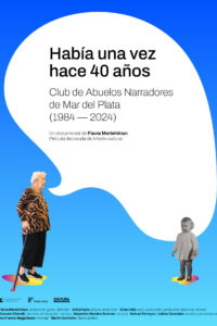 2024. Diseño para el film documental Había una vez hace 40 años. Club de abuelas narradoras de Mar del Plata.